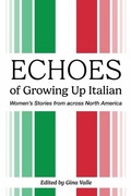 Cover: Echoes of Growing Up Italian - Guernica Editions,Canada