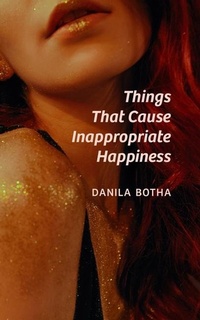 Enlarge image Cover: Things That Cause Inappropriate Happiness - Guernica Editions,Canada