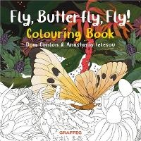 Enlarge image Cover: Fly, Butterfly, Fly! Colouring Book - Graffeg Limited