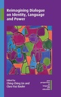 Cover: Reimagining Dialogue on Identity, Language and Power - Multilingual Matters