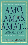 Cover: Amo, Amas, Amat ... and All That - Short Books Ltd
