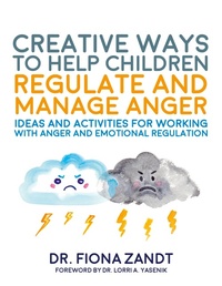 Enlarge image Cover: Creative Ways to Help Children Regulate and Manage Anger - Jessica Kingsley Publishers