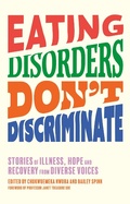 Cover: Eating Disorders Don't Discriminate - Jessica Kingsley Publishers