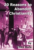 Cover: 20 Reasons to Abandon Christianity - Active Distribution