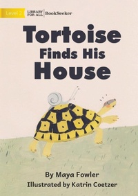 Enlarge image Cover: Tortoise Finds His House - Library for All
