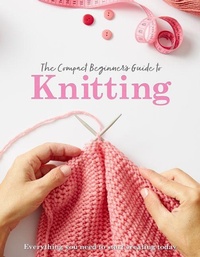 Enlarge image Cover: The Compact Beginner's Guide to Knitting - Sona Books
