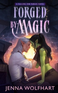 Enlarge image Cover: Forged by Magic - Jenna Wolfhart