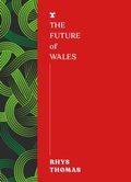 Cover: The Future of Wales - Melville House UK