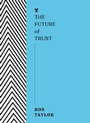 Cover: The Future of Trust - Melville House UK