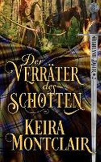 Enlarge image Cover: Der Verraeter der Schotten - Keira Montclair