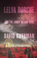 Cover: Lelya Dorche and the Coney Island Cure - Madville Publishing LLC