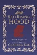 Cover: Little Red Rising Hood - Carpe Vitam Press