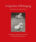 Cover: A Question of Belonging - Archipelago Books