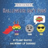 Enlarge image Cover: Halloween Isn't Fun! - Dark Helix Press