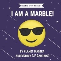 Enlarge image Cover: I am a Marble! - Dark Helix Press