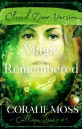 Cover: Magic Remembered - Closed Door Version (Calliope Jones Series Book 1) - Pink Moon Books