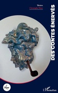 Cover: Des contes &eacute;nerv&eacute;s - Editions L'Harmattan