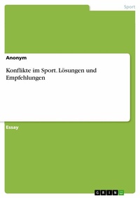 Abbildung von: Konflikte im Sport. Lösungen und Empfehlungen - GRIN Verlag