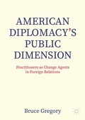 Cover: American Diplomacy's Public Dimension - Palgrave Macmillan