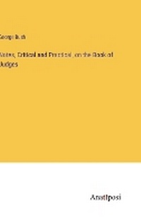 Enlarge image Cover: Notes, Critical and Practical, on the Book of Judges - Anatiposi Verlag