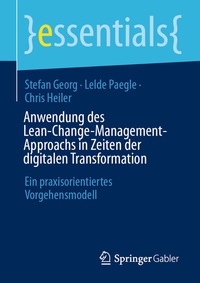 Abbildung von: Anwendung des Lean-Change-Management-Approachs in Zeiten der digitalen Transformation - Springer Gabler