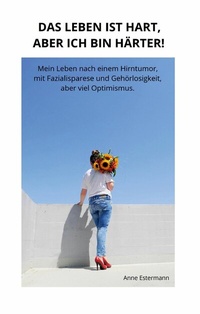 Bild: Das Leben ist hart, aber ich bin härter! - Books on Demand