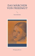 Cover: Das M&auml;rchen von Friedmut - Books on Demand