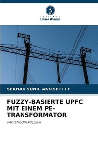 Abbildung von: Fuzzy-Basierte Upfc Mit Einem Pe-Transformator - Verlag Unser Wissen
