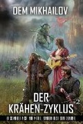 Cover: Der Kraehen-Zyklus (Buch 2) - Magic Dome Books in Zusammenarbeit Mit 1c-Publishing