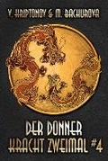 Cover: Der Donner kracht zweimal (Wuxia-Serie Buch 4) - Magic Dome Books in Zusammenarbeit Mit 1c-Publishing