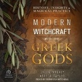 Cover: Modern Witchcraft with the Greek Gods - Tantor Audio