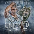 Cover: Rogue Unloved - Tantor Audio