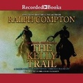 Cover: The Kelly Trail - Recorded Books, Inc.