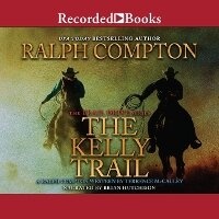 Enlarge image Cover: The Kelly Trail - Recorded Books, Inc.