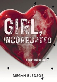 Abbildung von: Girl, Incorrupted - Arched Brow Books