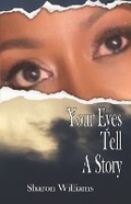 Cover: Your Eyes Tell a Story - Sharon Williams