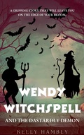 Cover: Wendy Witchspell and The Dastardly Demon - kelly Hambly
