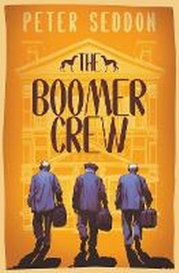 Enlarge image Cover: The Boomer Crew - Peter Seddon