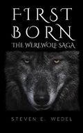 Cover: First Born (Werewolf Saga, #4) - Moonhowler Press