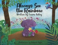 Enlarge image Cover: Always See the Rainbow - Bookbaby