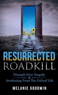 Cover: Resurrected Roadkill - Author Academy Elite