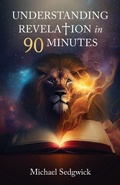 Cover: Understanding Revelation in 90 Minutes - Trilogy Christian Publishing