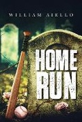 Cover: Home Run - Author Reputation Press, LLC