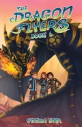 Cover: The Dragon Flyers Book Four - Cynthia Star Books