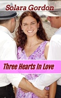 Cover: Three Hearts In Love (Cascade Bay, #4) - The Earth Moved, LLC