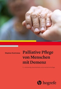 Abbildung von: Palliative Pflege von Menschen mit Demenz - Hogrefe
