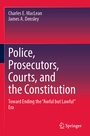 Cover: Police, Prosecutors, Courts, and the Constitution - Springer