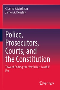 Enlarge image Cover: Police, Prosecutors, Courts, and the Constitution - Springer