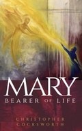 Cover: Mary, Bearer of Life - Hymns Ancient & Modern Ltd