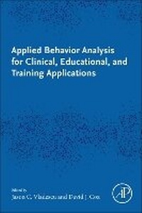 Enlarge image Cover: Applied Behavior Analysis for Clinical, Educational, and Training Applications - Academic Press